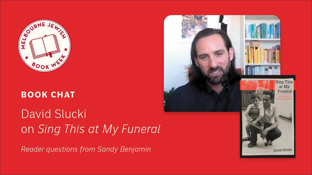 Book Chat: David Slucki on ‘Sing This at My Funeral: A Memoir of Fathers and Sons’￼